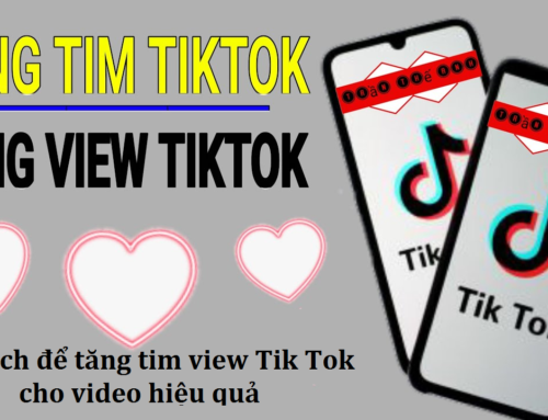 5 cách để tăng tim view Tik Tok cho video hiệu quả