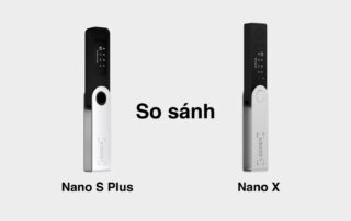Ledger Nano S Plus và Nano X